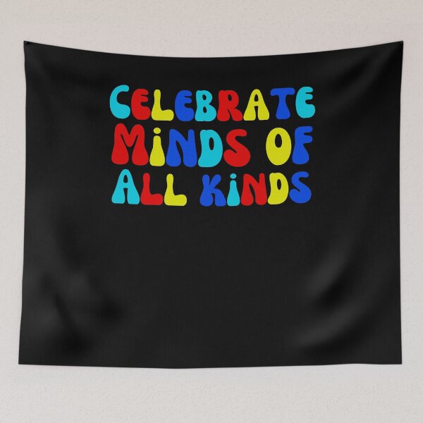 Item preview, Celebrate minds of all kinds autism awareness month support designed and sold by snowry.