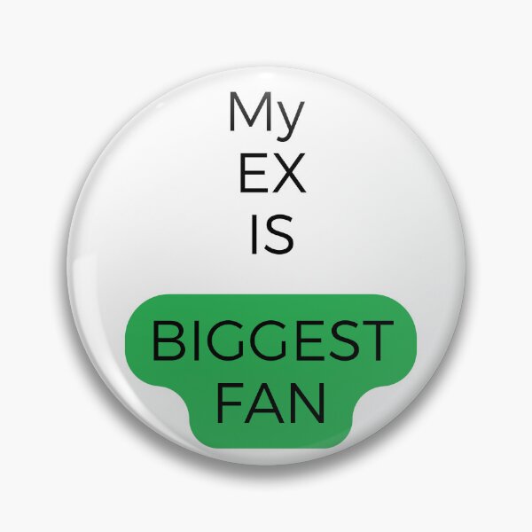 Item preview, MY EX IS MY BIGGEST FAN  designed and sold by Alienshopdesign.