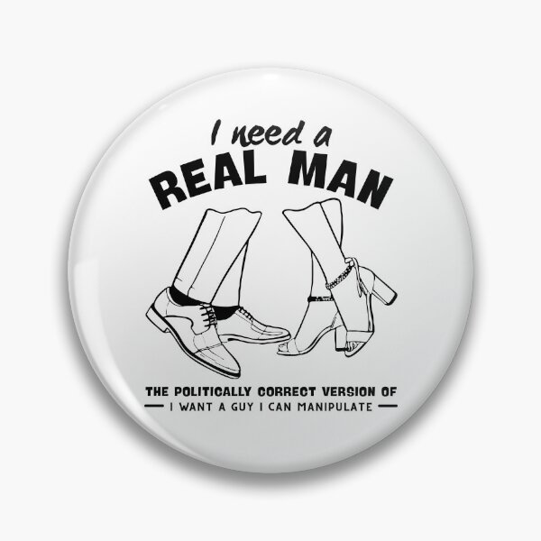 Item preview, I need a real man designed and sold by Peerless-Prime.