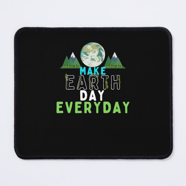 Item preview, Make earth day everyday environmental support nature lover designed and sold by snowry.