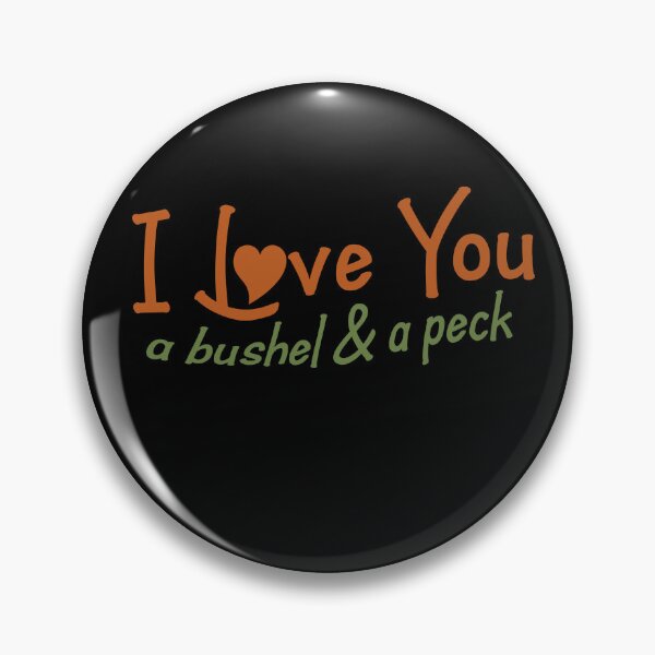 Item preview, I love you a bushel and a peck designed and sold by FrictionMaxxing.