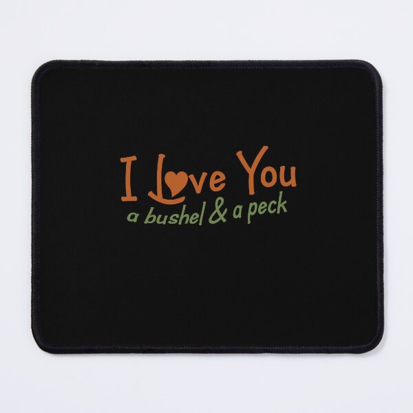 Item preview, I love you a bushel and a peck designed and sold by FrictionMaxxing.