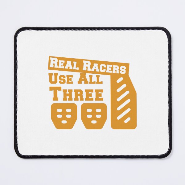 Item preview, Real Racers Use Three Pedals car lovers funny quote shirt  designed and sold by MBN02.