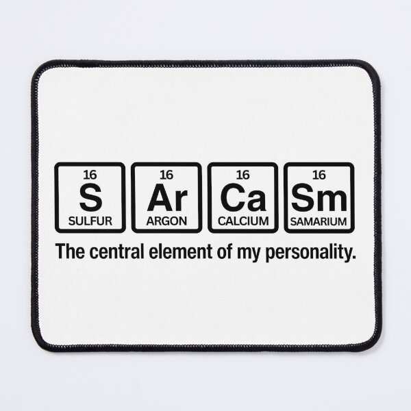 Item preview, Funny Sarcasm Periodic Elements of Humor Chemical Science  designed and sold by SkeletonsDanger.