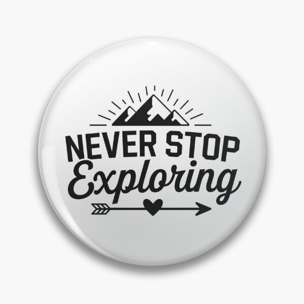 Item preview, Never Stop Exploring – Never stop exploring designed and sold by FrenchTouch77.