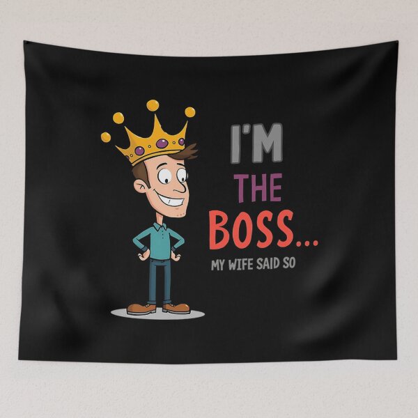 Item preview, I'm The Boss - My Wife Said So designed and sold by MohamedGoldner.