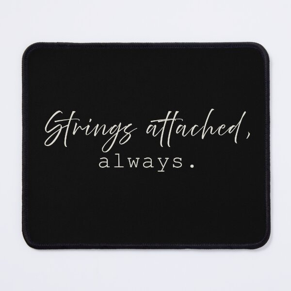 Item preview, Strings Attached Always Funny Quote Print Design designed and sold by QuantumDotIndia.