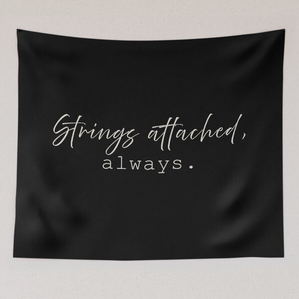 Item preview, Strings Attached Always Funny Quote Print Design designed and sold by QuantumDotIndia.
