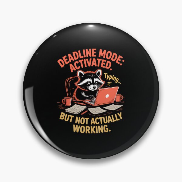 Item preview, Deadline Mode Activated Typing But Not Actually Working designed and sold by WalshDrawnLaugh.
