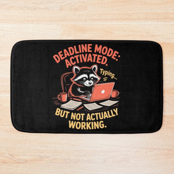 Item preview, Deadline Mode Activated Typing But Not Actually Working designed and sold by WalshDrawnLaugh.