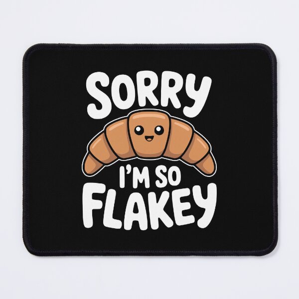 Item preview, Sorry I'm So Flakey! Funny Croissant Pun designed and sold by PMCreative.