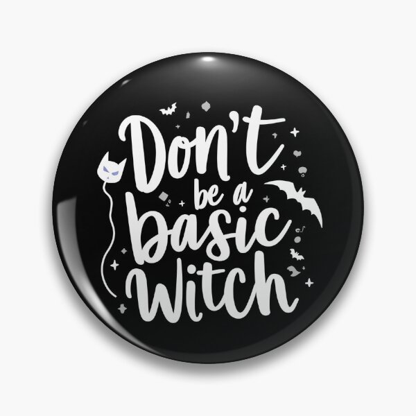 Item preview, Don't Be a Basic Witch – Funny Halloween Quote designed and sold by Dream Magic Co.