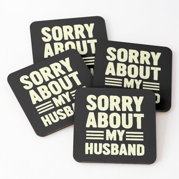 Item preview, Sorry about my husband. designed and sold by MyHappyArtShop.