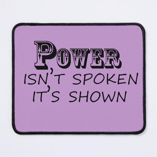 Item preview, Power Isn’t Spoken, It’s Shown – Bold Motivational Quote Design designed and sold by ArtNestVerse.