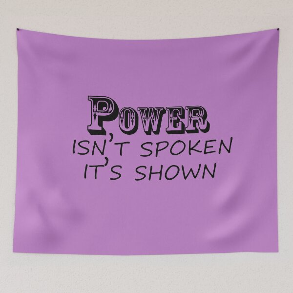 Item preview, Power Isn’t Spoken, It’s Shown – Bold Motivational Quote Design designed and sold by ArtNestVerse.