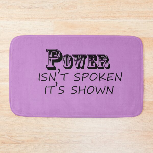 Item preview, Power Isn’t Spoken, It’s Shown – Bold Motivational Quote Design designed and sold by ArtNestVerse.