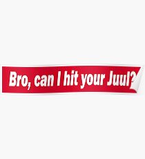 Juul Supreme Poster