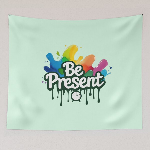 Item preview, Be Present - Colorful Splash Art Design designed and sold by NewAspect.