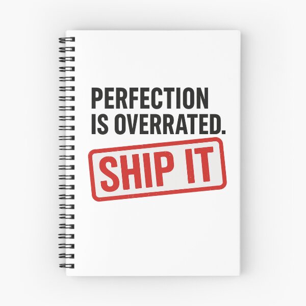 Item preview, Ship It. Perfection is overrated. Product Management Memo designed and sold by MinimumViableMeme.