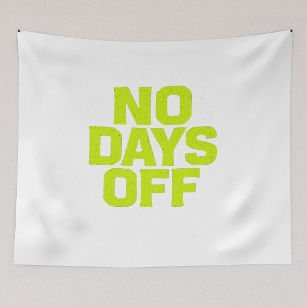 Item preview, No days off - slogan designed and sold by PROJEKT CERTPRO.