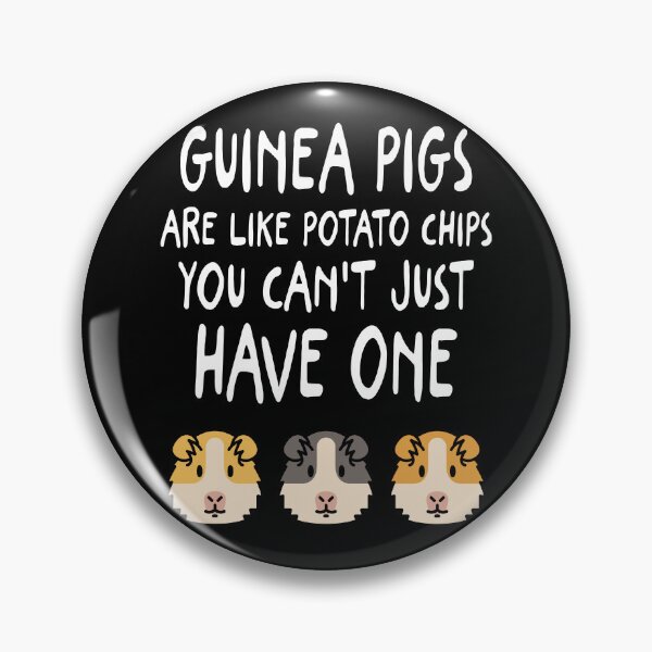 Item preview, Guinea Pigs Are Like Potato Chips Can'T Have One designed and sold by AylaBecker1.