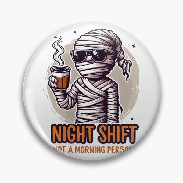 Item preview, Night Shift, Not a Morrning Person Night Shift designed and sold by Eif53.