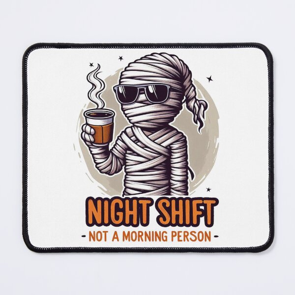 Item preview, Night Shift, Not a Morrning Person Night Shift designed and sold by Eif53.