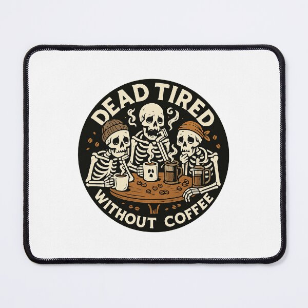 Item preview, Dead Tired Without Coffee – Vintage Skeleton Coffee Club designed and sold by VibeOasis.