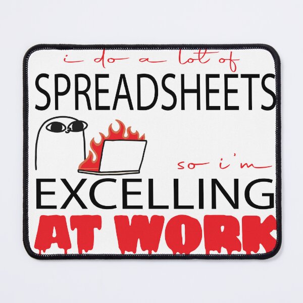 Item preview, I Do A Lot of Spreadsheets So I'm Excelling at Work Accounting Humor designed and sold by CHAKSTYLE.
