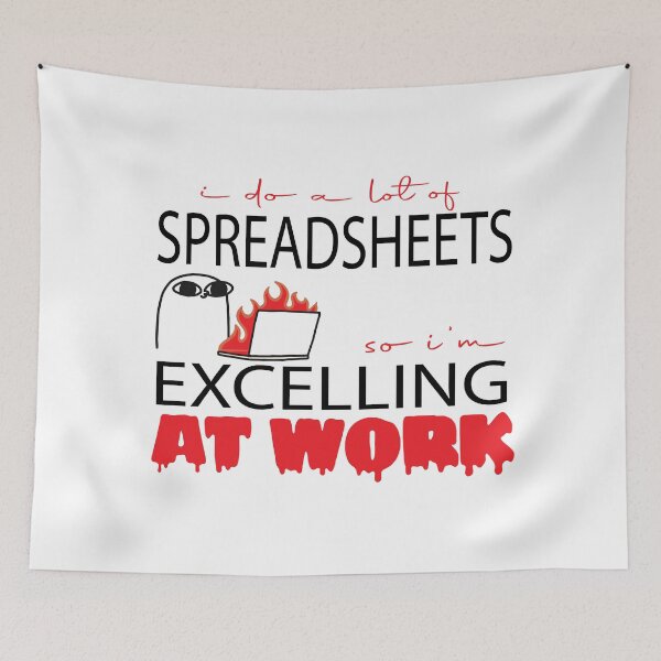 Item preview, I Do A Lot of Spreadsheets So I'm Excelling at Work Accounting Humor designed and sold by CHAKSTYLE.