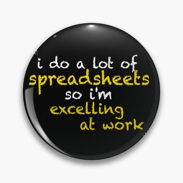 Item preview, I Do A Lot of Spreadsheets So I'm Excelling at Work Accounting Humor designed and sold by CHAKSTYLE.