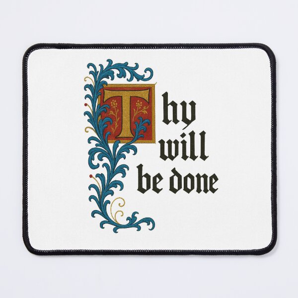 Item preview, Thy Will Be Done designed and sold by kingroy.