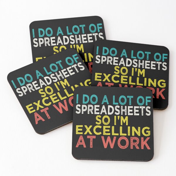 Item preview, I Do A Lot of Spreadsheets So I'm Excelling at Work Accounting Humor designed and sold by CHAKSTYLE.
