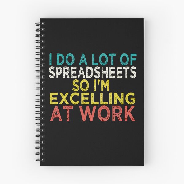 Item preview, I Do A Lot of Spreadsheets So I'm Excelling at Work Accounting Humor designed and sold by CHAKSTYLE.