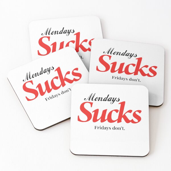Item preview, Mondays Suck Fridays Don’t designed and sold by Art & Coffee.