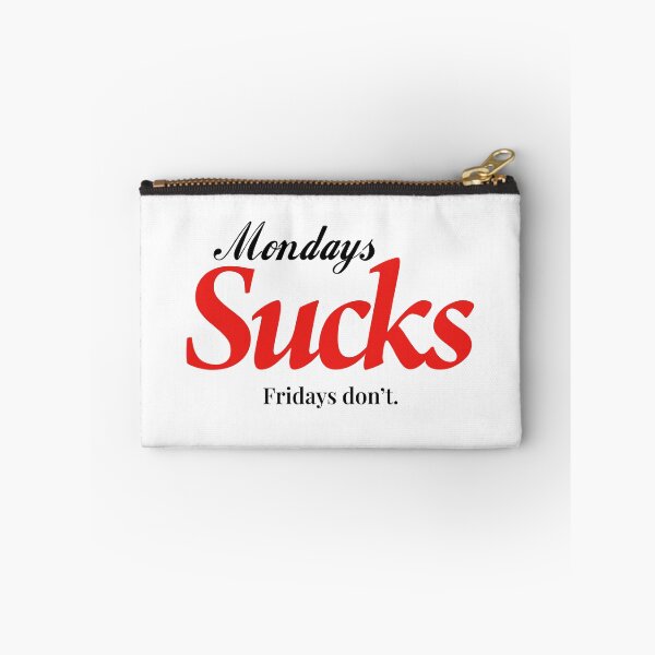 Item preview, Mondays Suck Fridays Don’t designed and sold by Art & Coffee.