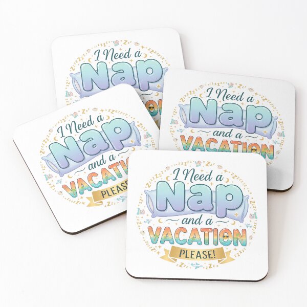Item preview, I Need a Nap and a Vacation designed and sold by TajSprinklz.