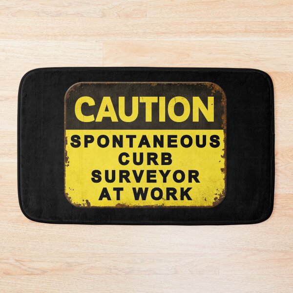 Item preview, CAUTION: CURB SURVEYOR AT WORK designed and sold by SweetsAndSavary.