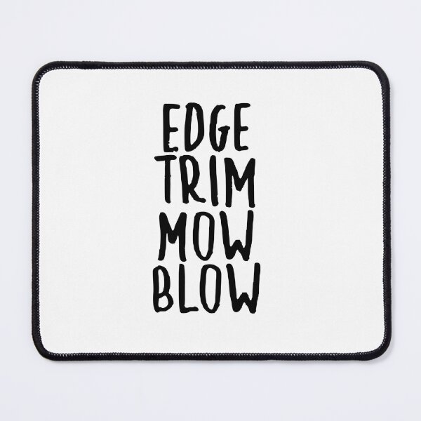 Item preview, Edge Trim Mow Blow designed and sold by OraHaley.