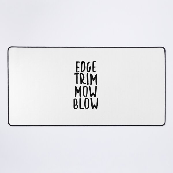 Item preview, Edge Trim Mow Blow designed and sold by OraHaley.