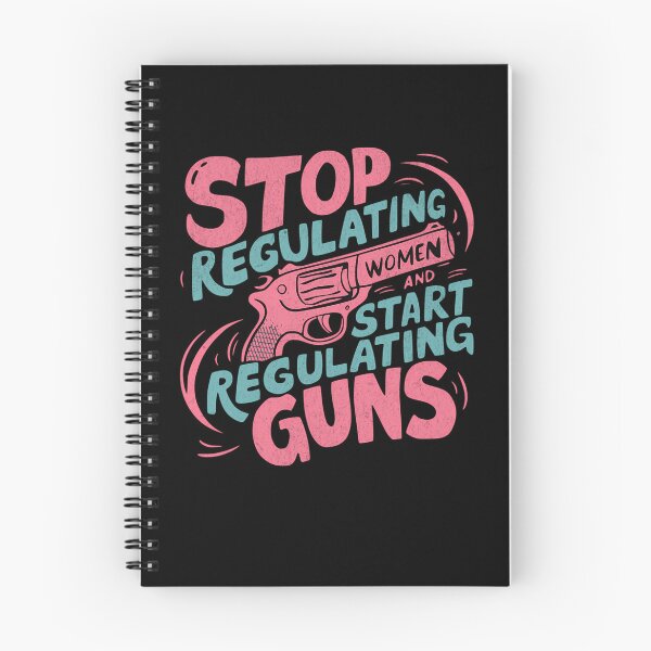 Item preview, Stop Regulating Women And Start Regulating Guns designed and sold by OraHaley.