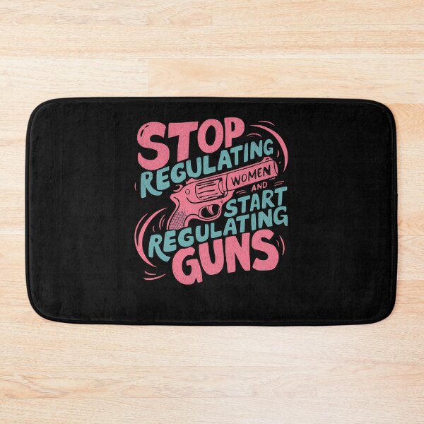 Item preview, Stop Regulating Women And Start Regulating Guns designed and sold by OraHaley.