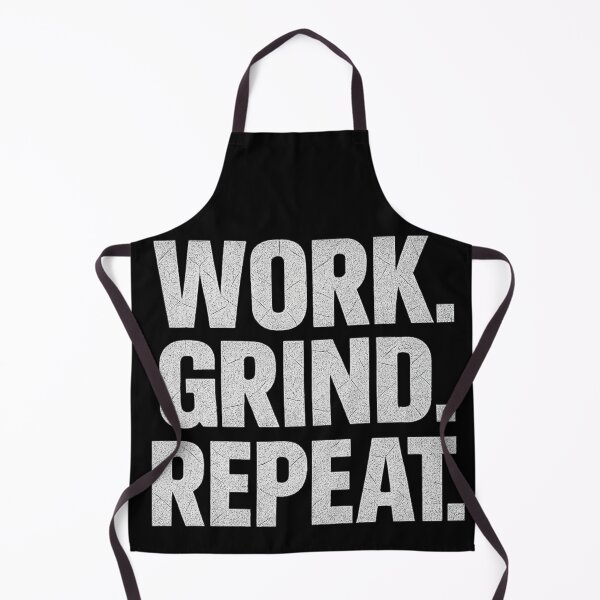 Item preview, WORK. GRIND. REPEAT - slogan designed and sold by PROJEKT CERTPRO.