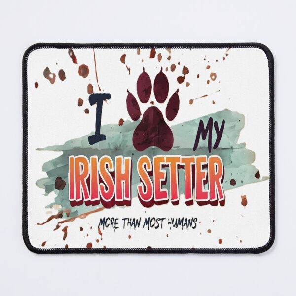 Item preview, I love my Irish Setter... designed and sold by adey68.