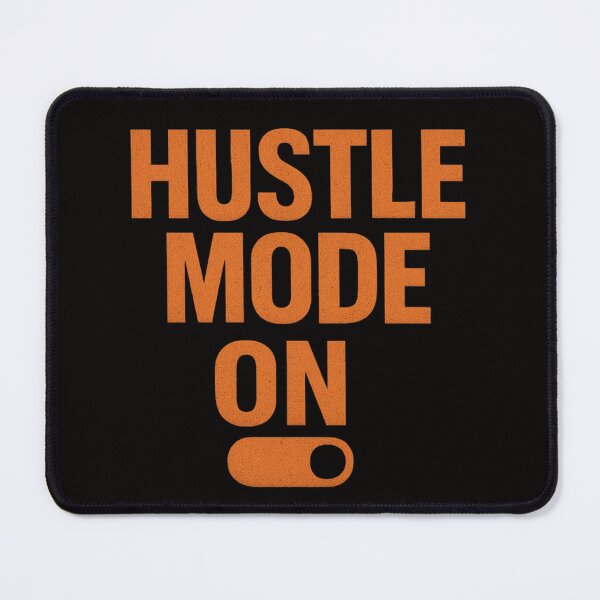 Item preview, HUSTLE MODE ON - slogan designed and sold by PROJEKT CERTPRO.