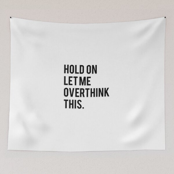 Item preview, hold on let me overthink this  designed and sold by Annieyu24.