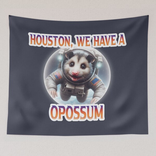 Item preview, Houston We Have A OPOSSUM designed and sold by PryzmSquirrel.