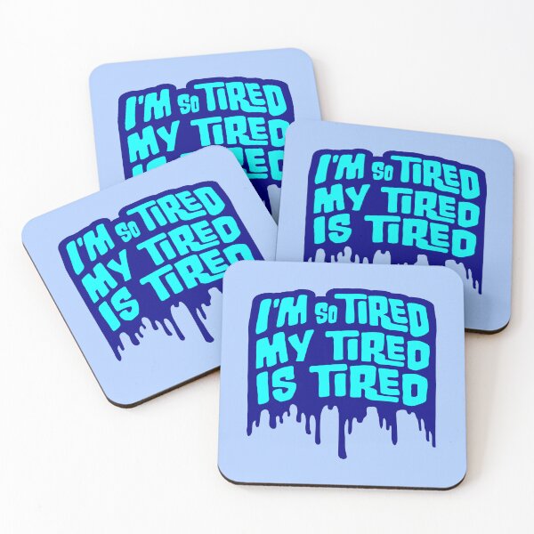 Item preview, I'm So Tired My Tired Is Tired Graffiti Drops designed and sold by shirt-o-mat.