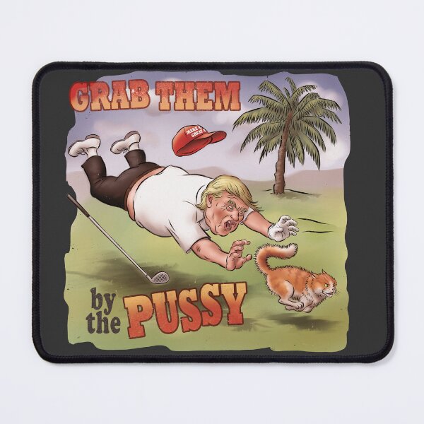 Item preview, Grab Them by the Pussy – Satirical Trump Cartoon designed and sold by Inky-Vibe.