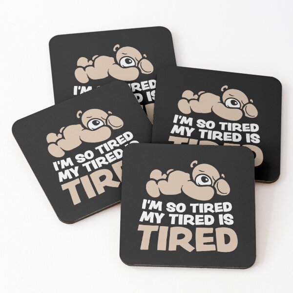 Item preview, I'm So Tired My Tired Is Tired Teddy Bear designed and sold by shirt-o-mat.
